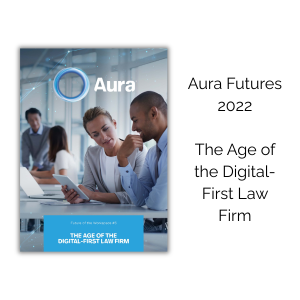 Aura Futures white paper The Age of the Digital-First Law Firm
