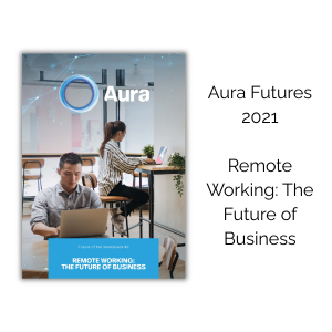 Aura Futures white paper Remote Working: The Future of Business